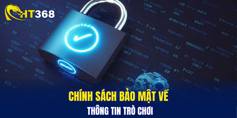 Chính sách bảo mật về thông tin trò chơi