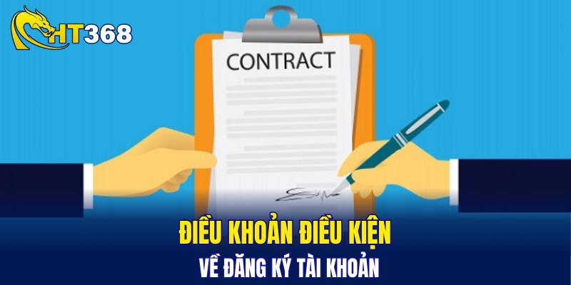 Điều khoản điều kiện về đăng ký tài khoản
