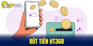 rút tiền HT368